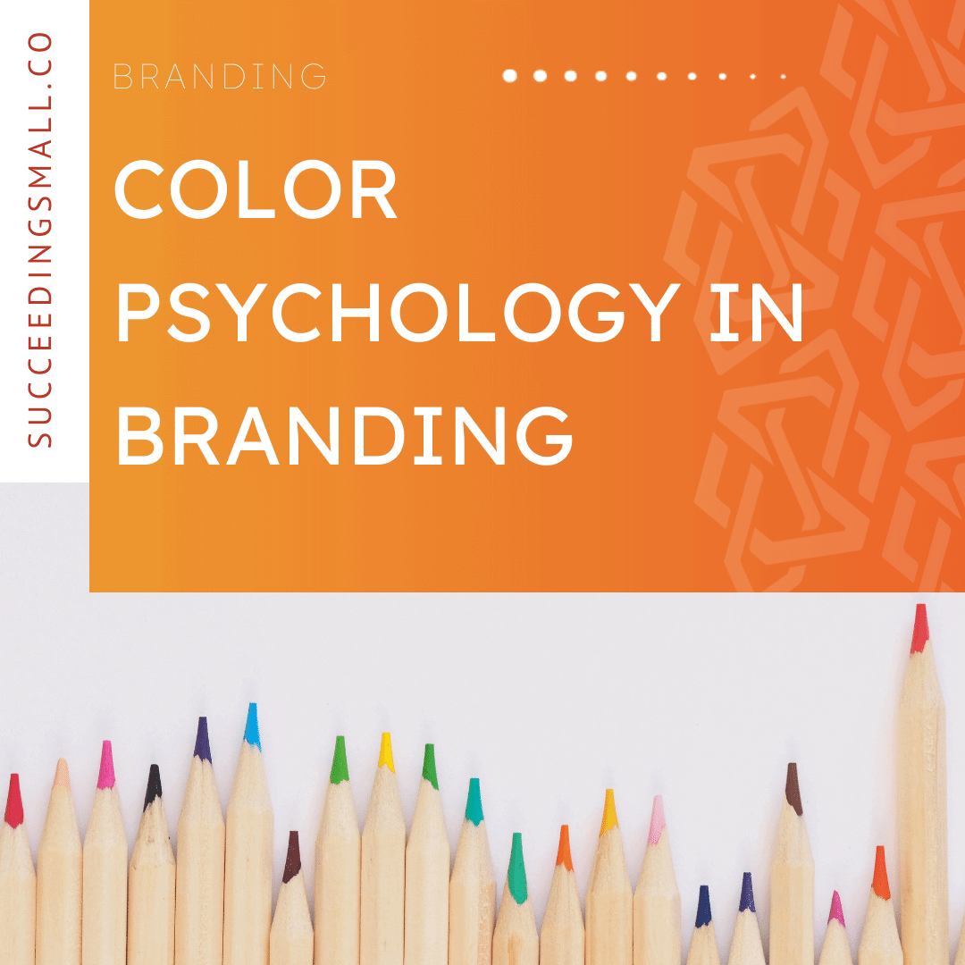 Make Your Brand Stand Out | Using Color Psychology to Your Advantage