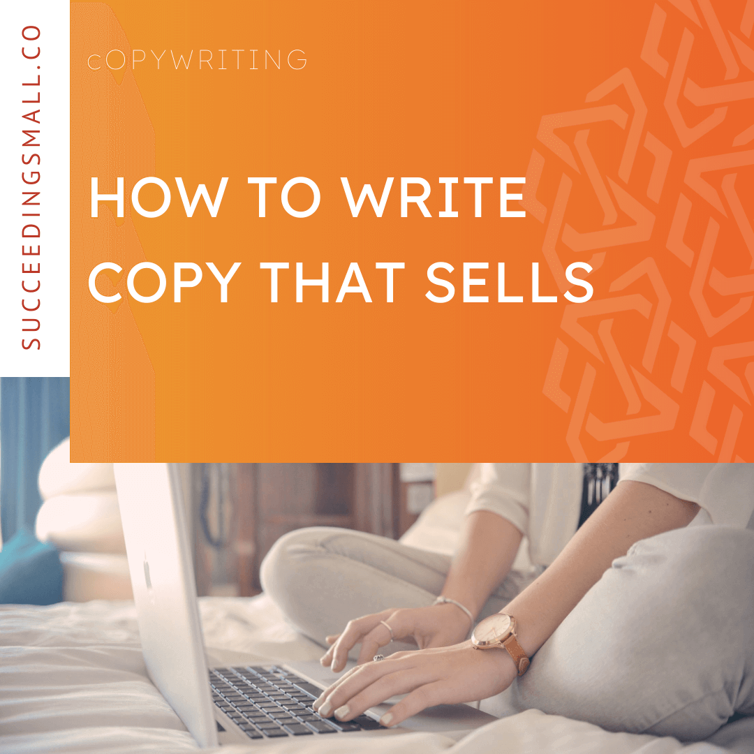 this graphic has an orange background on the top portion with a white font that reads, "How to write copy that sells." The bottom portion of this graphic is an image of someone working on their computer.