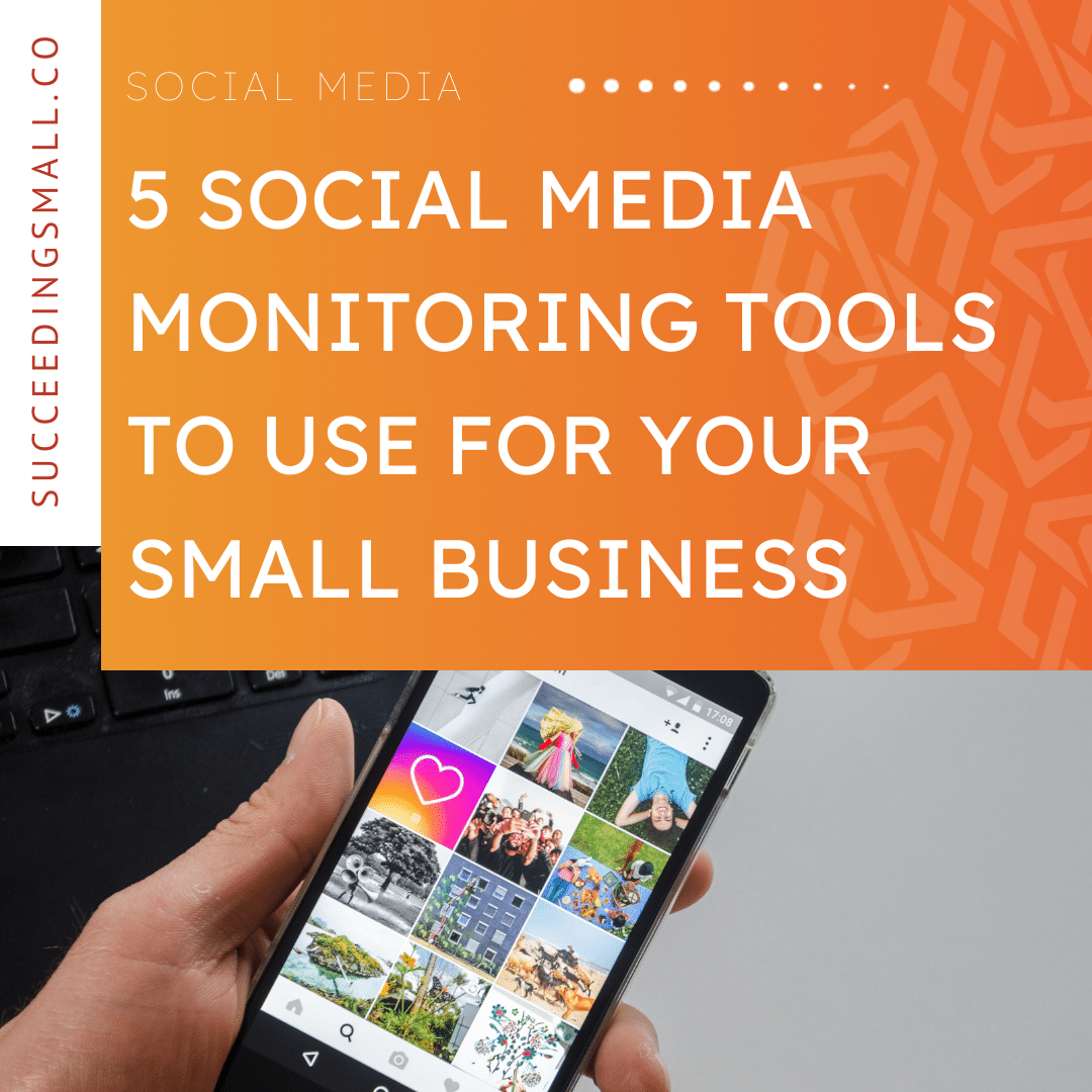 5 Social Media Monitoring Tools to use for your Small Business