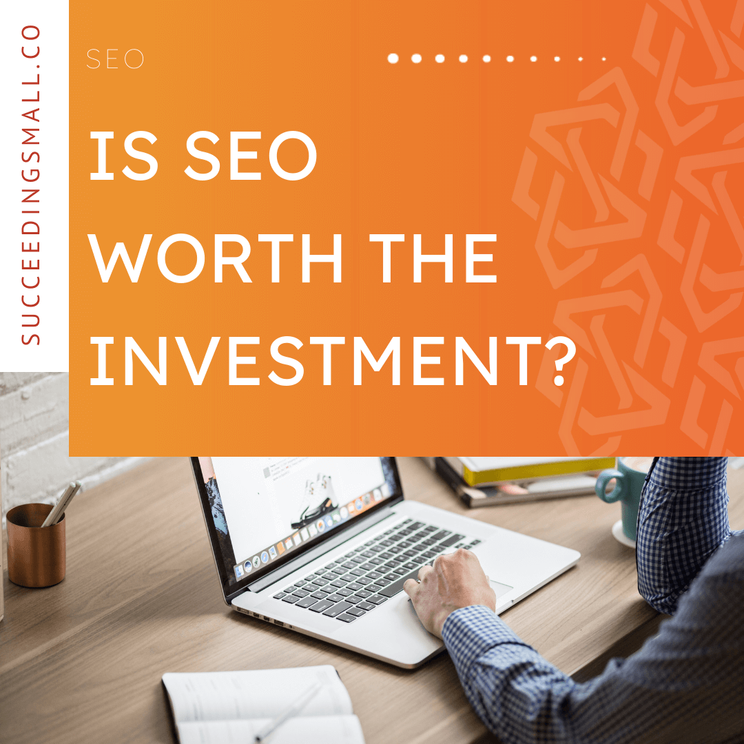 This graphic has an orange background on the top portion with a white font that reads, "Is SEO Worth the Investment?". The bottom portion of this graphic is an image of someone typing on a computer.