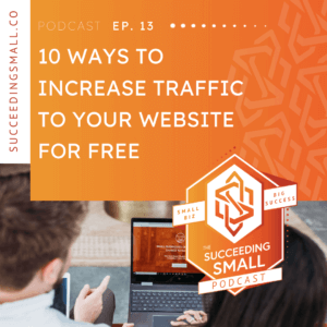 Podcast Episode Graphic for 10 Ways to Increase Traffic To Your Website For Free