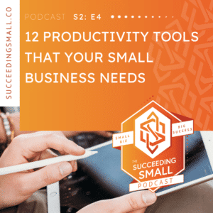 Podcast Episode Graphic for "12 Productivity Tools That Your Small Business Needs"