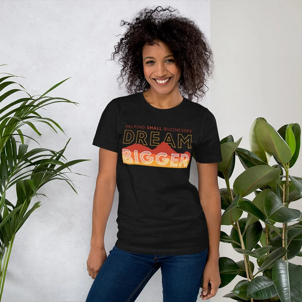 Dream Bigger Unisex T-Shirt