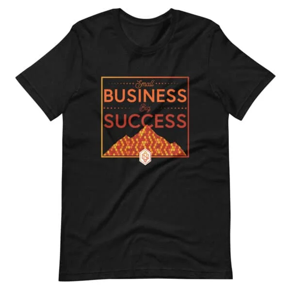 Small Business Big Success T-Shirt - Image 3