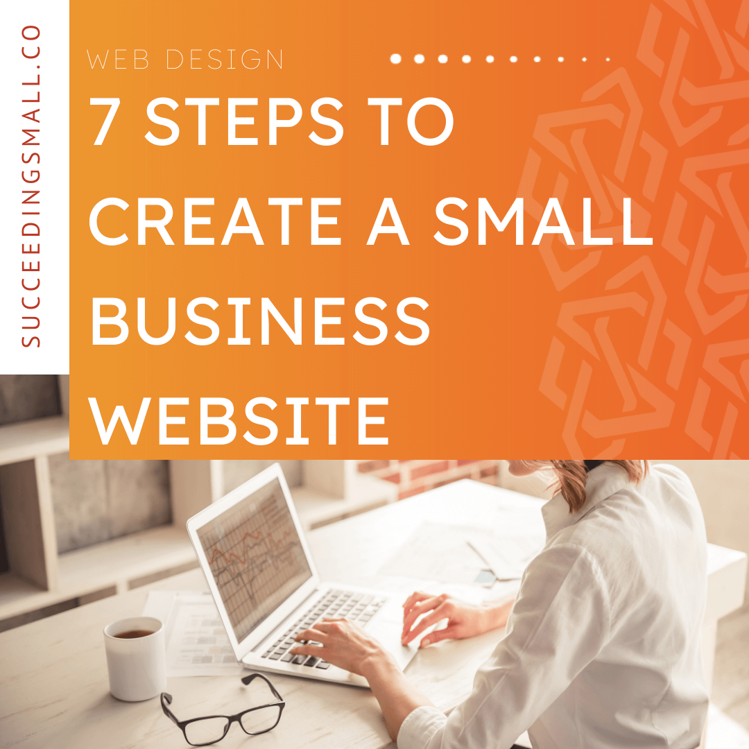 A picture of a small business owner on her computer with the blog title, "7 Steps to Create a Small Business Website"