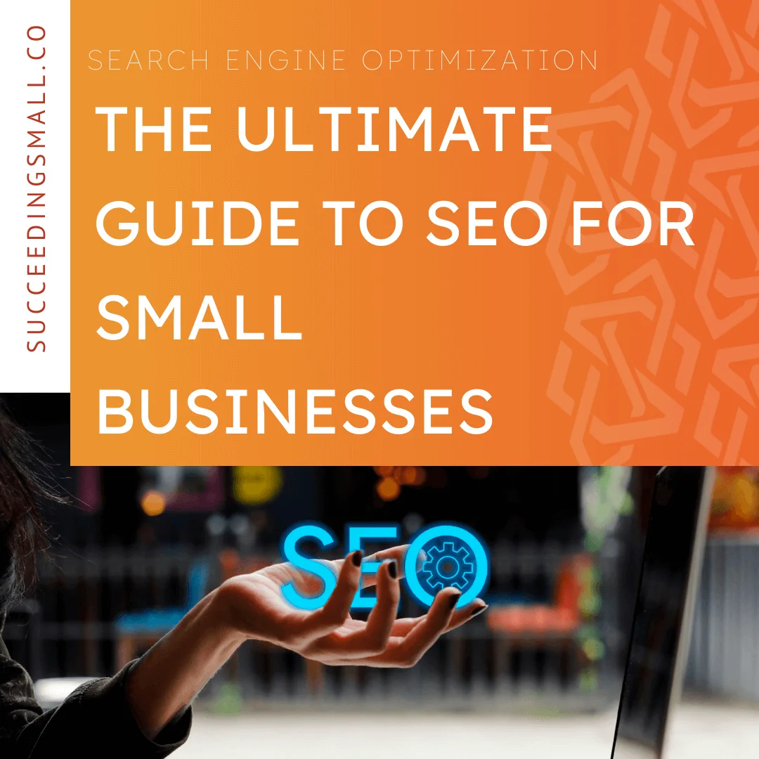 ultimate seo guide - succeeding small