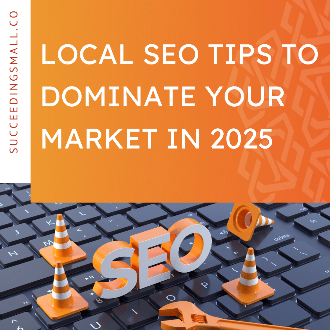 Blog graphic featuring the blog title "Local SEO Tips to Dominate Your Market in 2025."