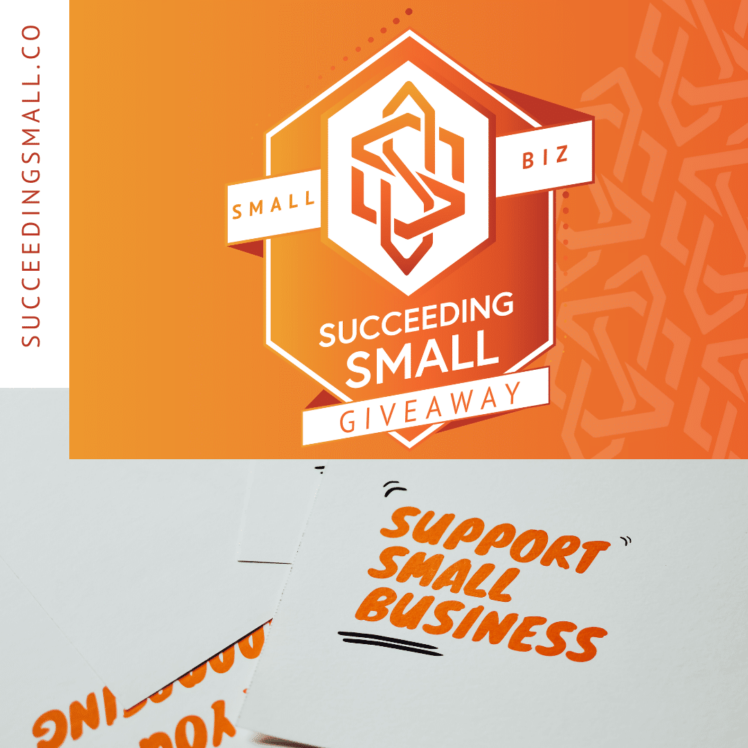 "Support Small Businesses" is handwritten for a graphic about a blog for Succeeding Small's Small Business Give-Back Giveaway